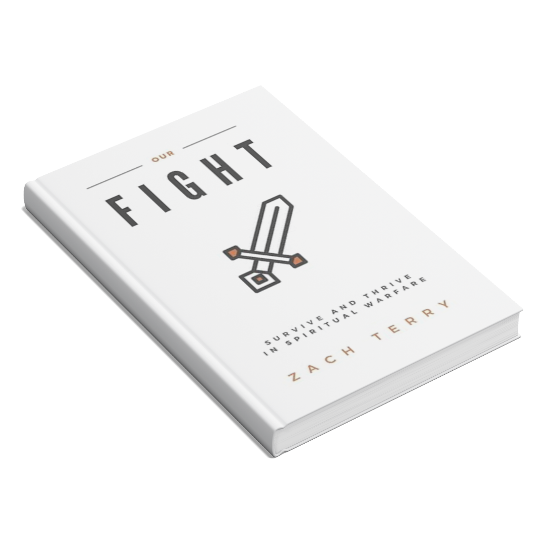 Our Fight - How to Survive and Thrive in Spiritual Wafare